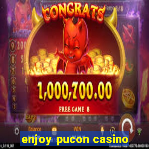 enjoy pucon casino