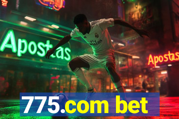 775.com bet