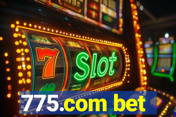 775.com bet