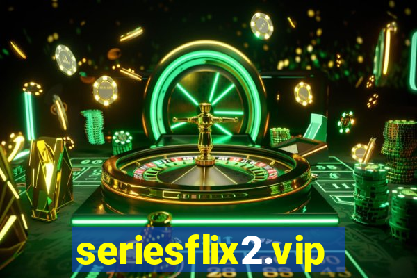 seriesflix2.vip