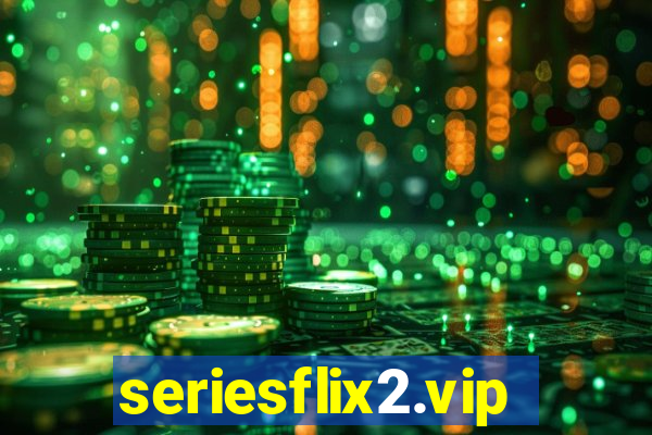 seriesflix2.vip