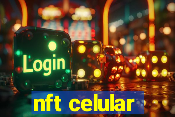 nft celular