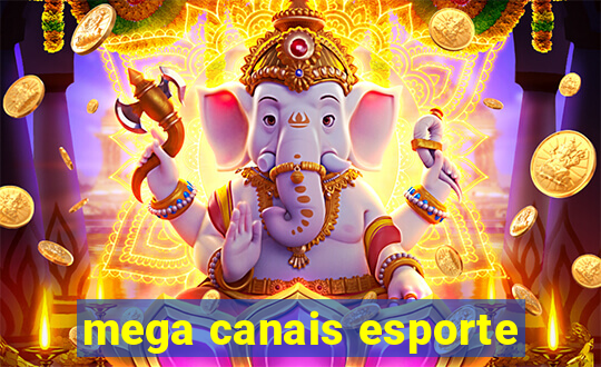 mega canais esporte