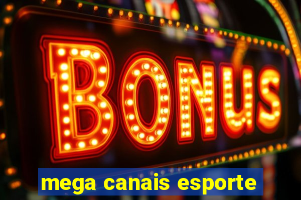 mega canais esporte