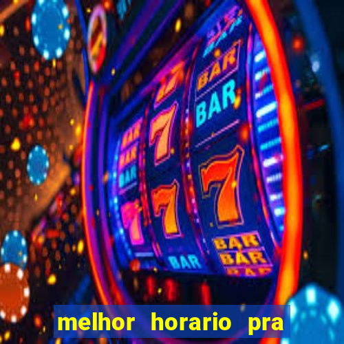 melhor horario pra jogar fortune tiger