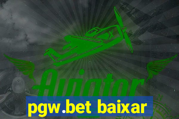 pgw.bet baixar