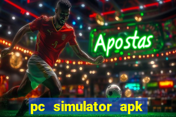 pc simulator apk dinheiro infinito