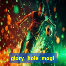 glory hole mogi das cruzes