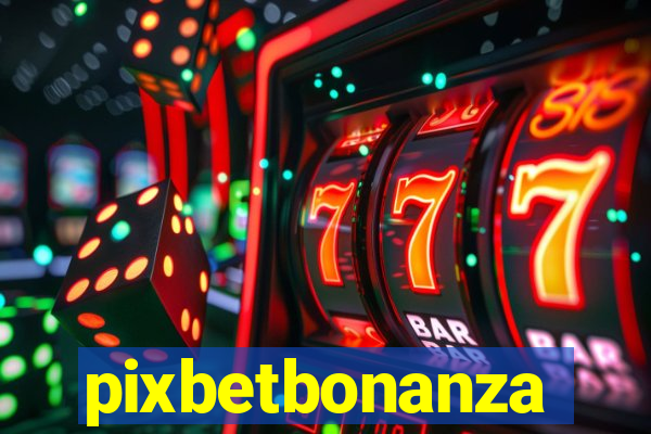 pixbetbonanza