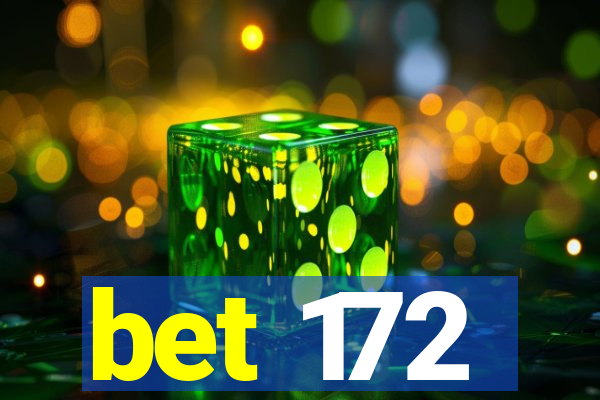 bet 172