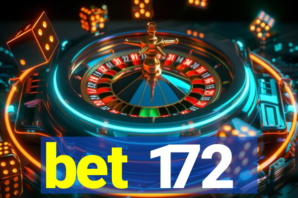 bet 172