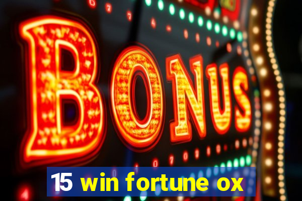 15 win fortune ox