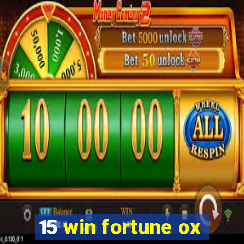 15 win fortune ox