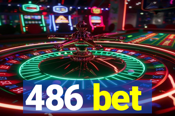 486 bet