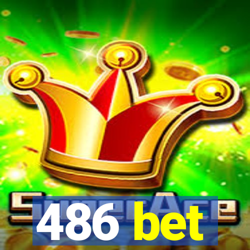 486 bet