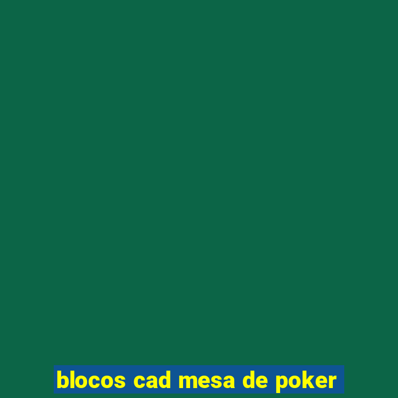 blocos cad mesa de poker