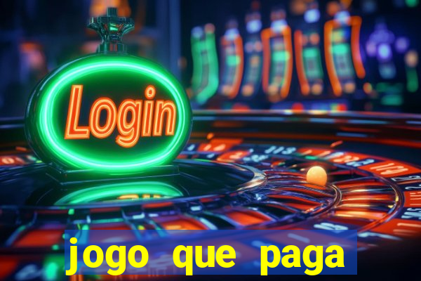 jogo que paga dinheiro de verdade sem precisar depositar