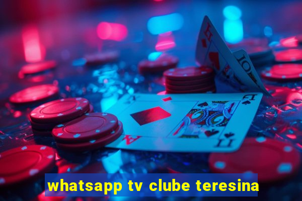 whatsapp tv clube teresina