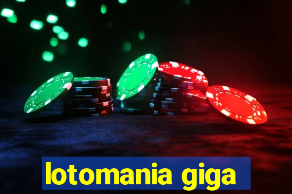 lotomania giga