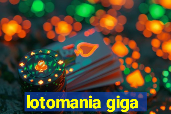 lotomania giga