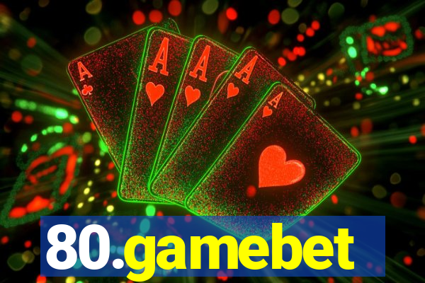 80.gamebet