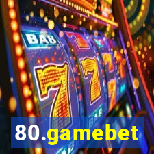 80.gamebet