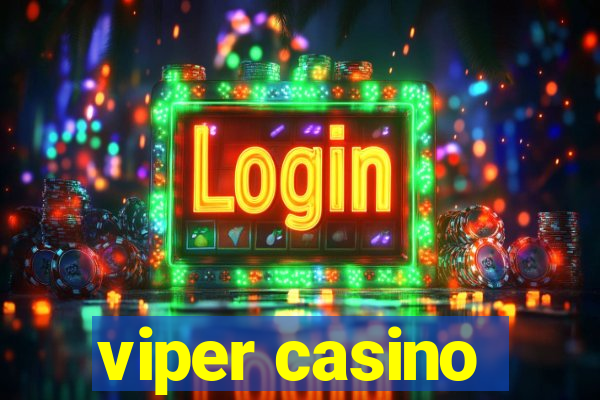 viper casino