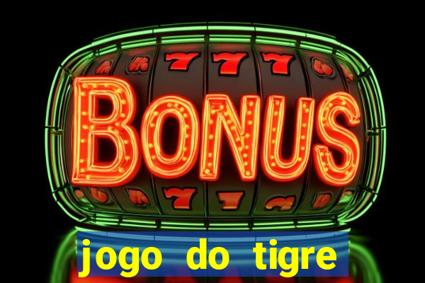 jogo do tigre deposito minimo 1 real