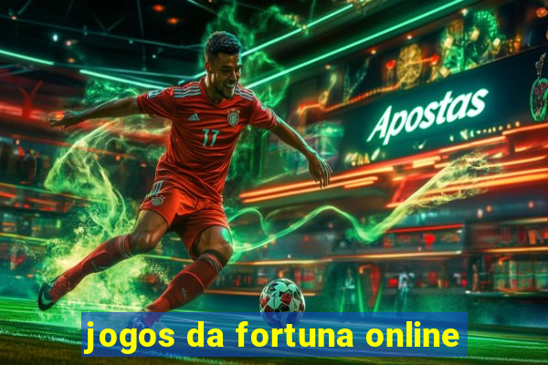 jogos da fortuna online