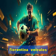 fiorentina veiculos dois vizinhos