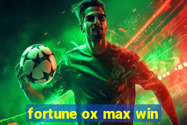 fortune ox max win