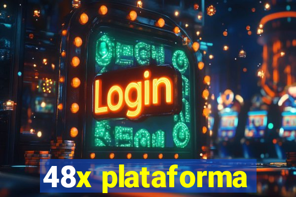 48x plataforma