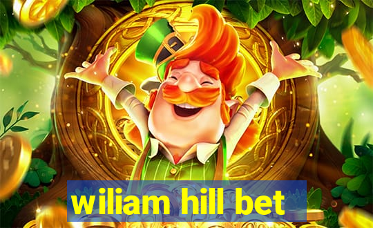 wiliam hill bet