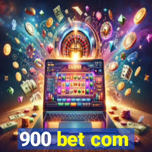 900 bet com