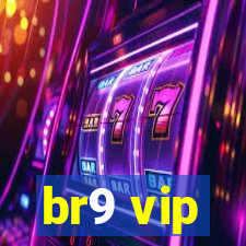 br9 vip