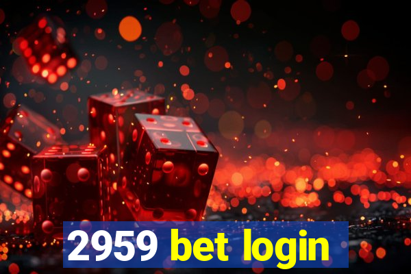 2959 bet login