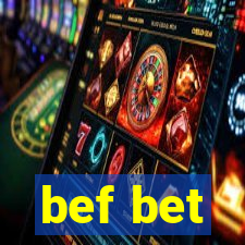 bef bet