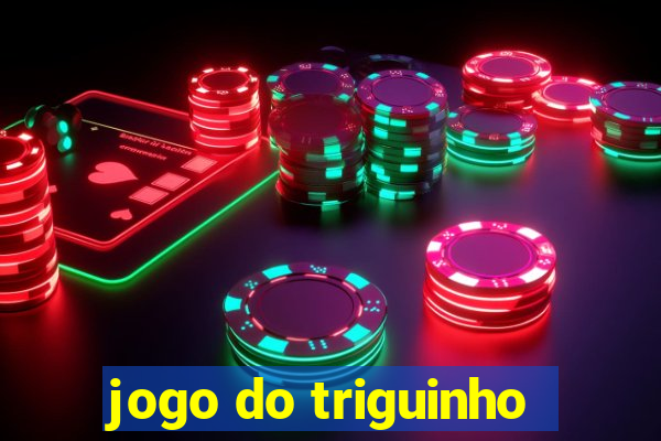 jogo do triguinho