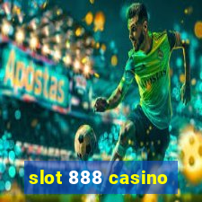 slot 888 casino