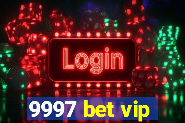 9997 bet vip