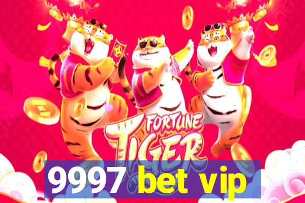 9997 bet vip