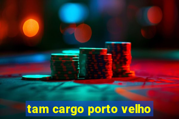 tam cargo porto velho