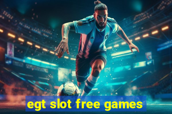 egt slot free games