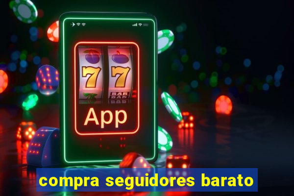 compra seguidores barato