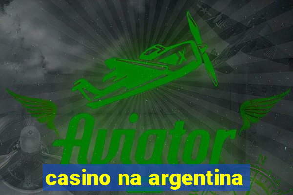 casino na argentina