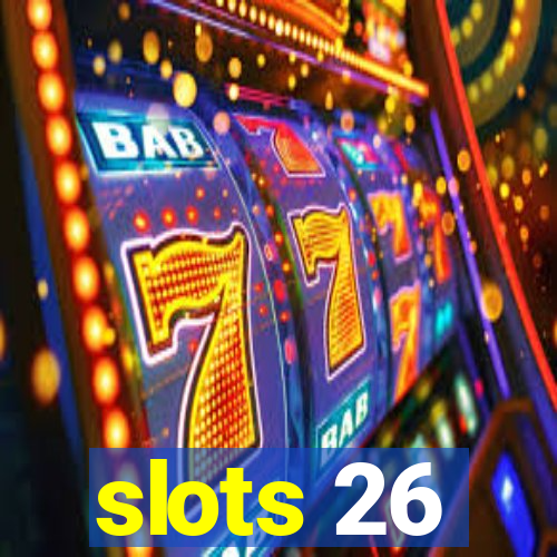 slots 26