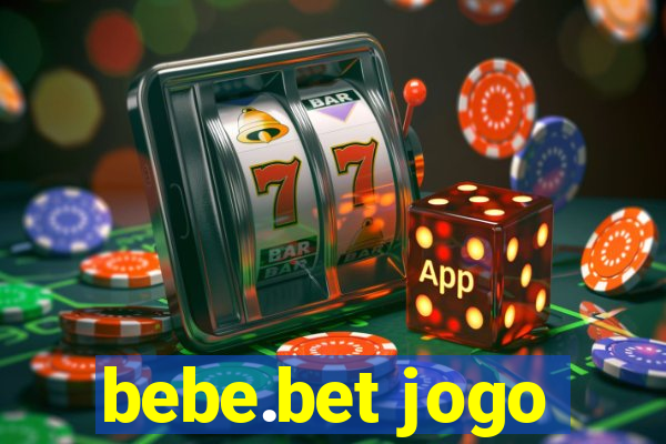 bebe.bet jogo