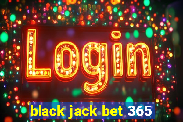 black jack bet 365