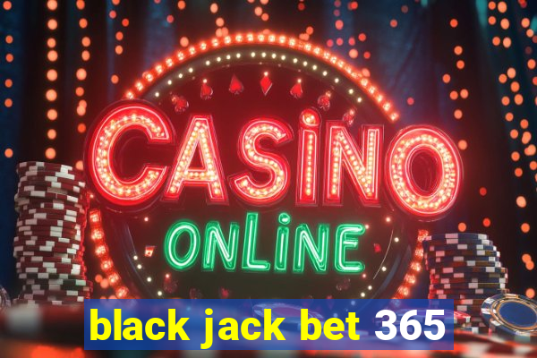 black jack bet 365