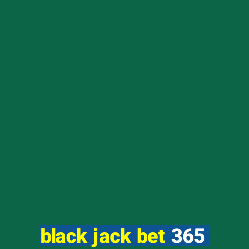 black jack bet 365